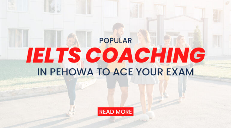 Popular IELTS Coaching in Pehowa to Ace Your Exam