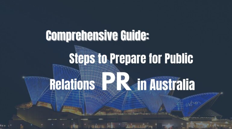 Comprehensive Guide: Steps to Prepare for Public Relations (PR) in Australia
