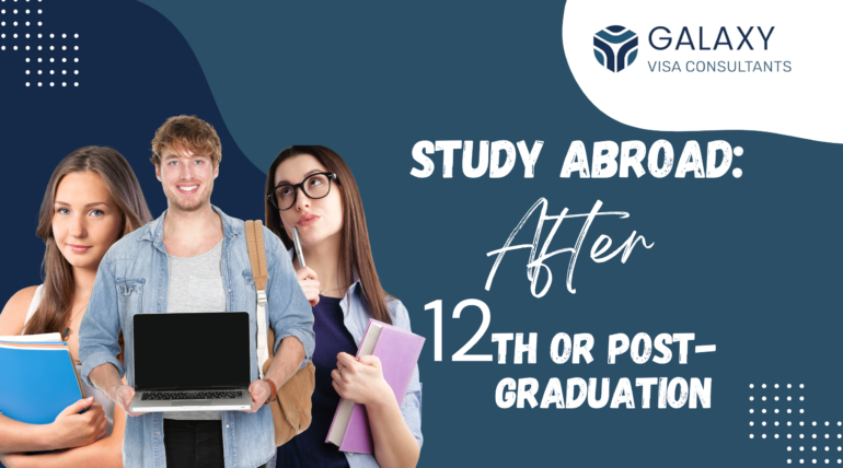 When to Apply for Study Abroad: After 12th or Post-Graduation