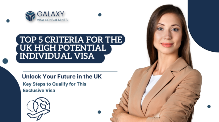 Top 5 Criteria for the UK High Potential Individual Visa