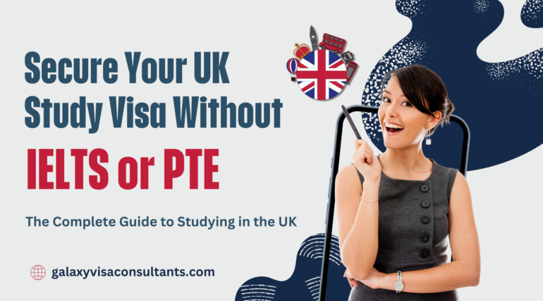 How to Get a UK Study Visa Without IELTS or PTE: Your Ultimate Guide